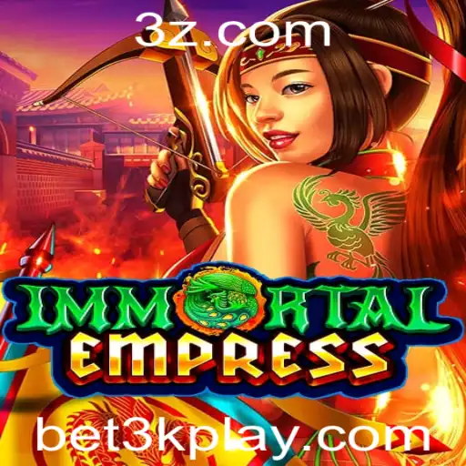bet3k - Explorando o Universo Fantástico de ImmortalEmpress: Uma Nova Experiência no Mundo dos Jogos